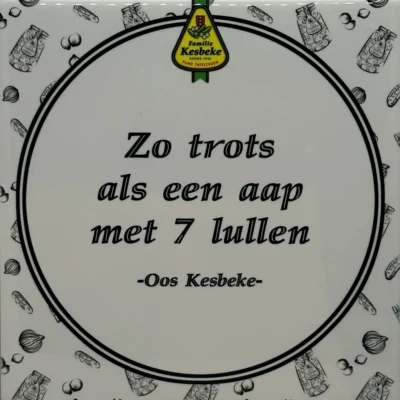 Zo trots als een aap met 7 lullen - Oos